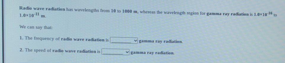 Solved Radio Wave Radiation Has Wavelengths From To Chegg