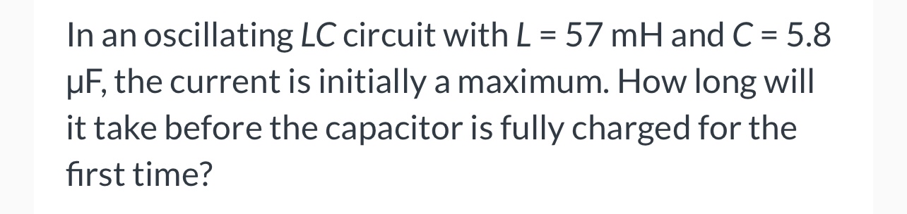 Solved In An Oscillating Lc Circuit With L Mh And Chegg