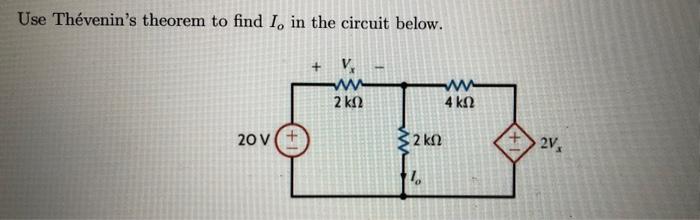 Solved Use Thévenin s theorem to find Io in the circuit Chegg