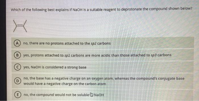 Solved Which Of The Following Best Explains If Naoh Is A Chegg