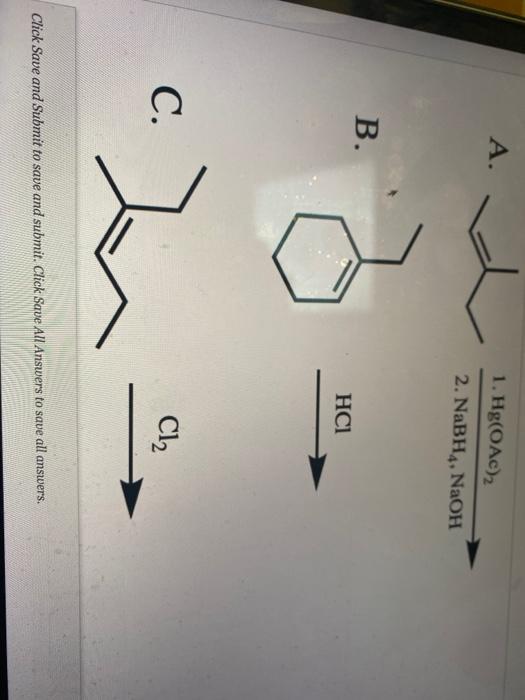 Solved A Hg Oac Nabh Naoh B C Cl Click Chegg