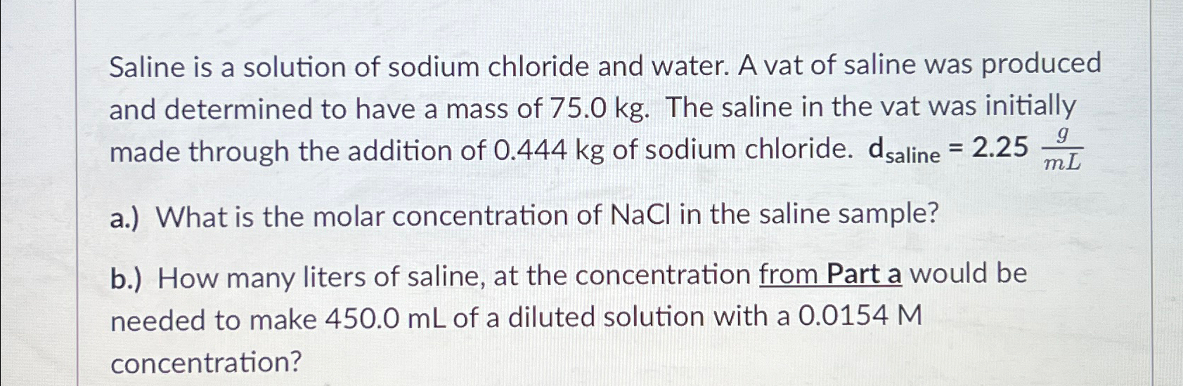 Solved Saline Is A Solution Of Sodium Chloride And Water A Chegg