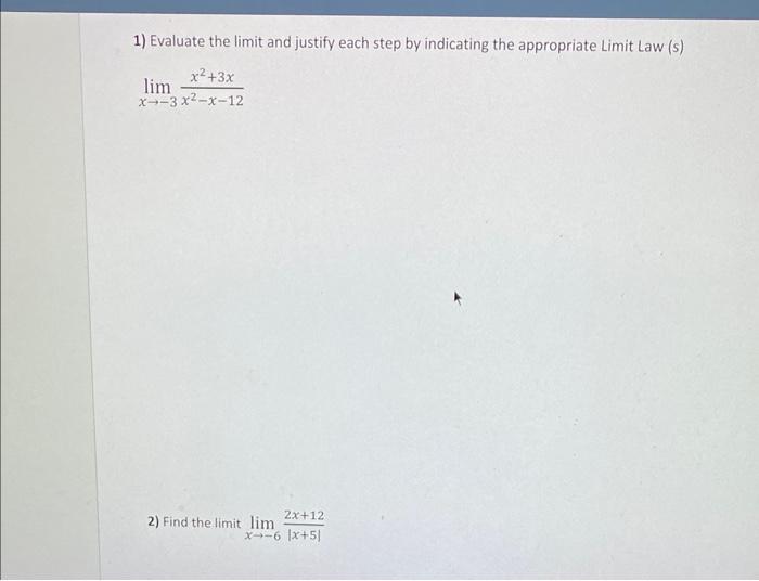 Solved 1 Evaluate The Limit And Justify Each Step By Chegg