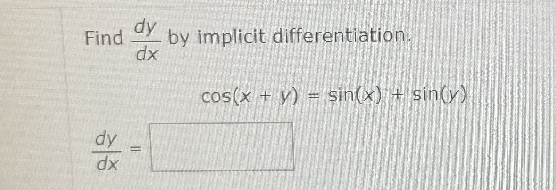 Find Dydx By Implicit Chegg