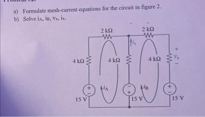 Solved A Formulate Mesh Current Equations For The Circu