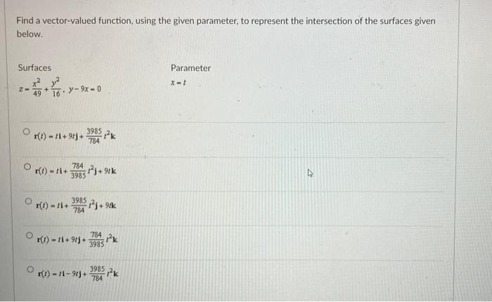 Solved Find A Vector Valued Function Using The Given Chegg