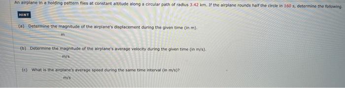 Solved An Airplane In A Holding Pattern Flies At Constant Chegg
