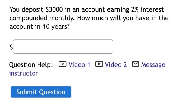 Solved You Deposit 3000 In An Account Earning 2 Interest Chegg