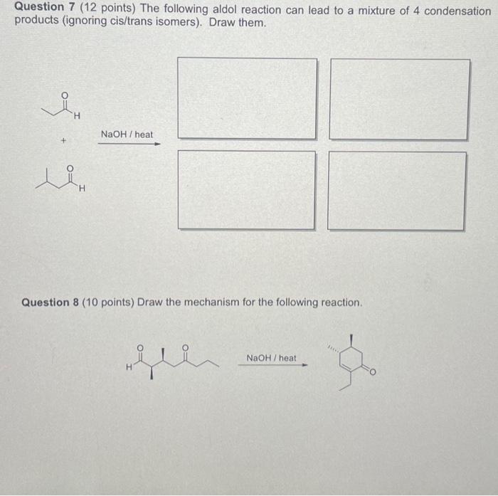 Solved Question 7 12 Points The Following Aldol Reaction Chegg