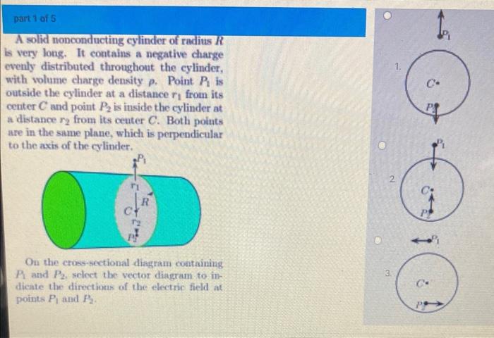 Solved Part 1 Of 5 A Solid Nonconducting Cylinder Of Radius Chegg