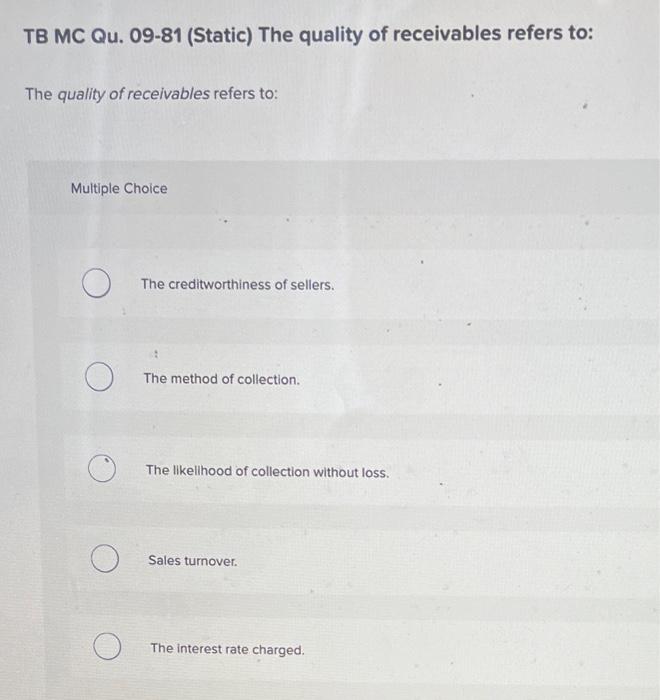 Solved TB MC Qu 09 81 Static The Quality Of Receivables Chegg