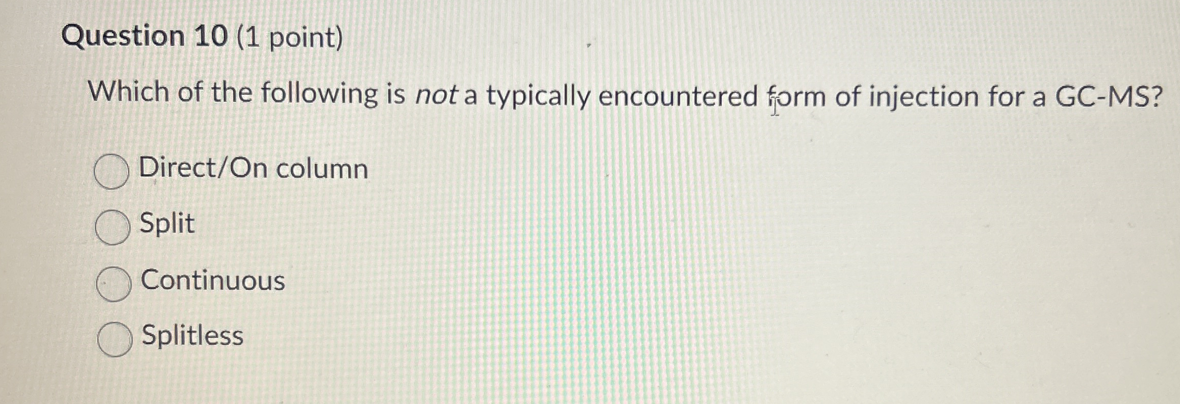 Solved Question 10 1 Point Which Of The Following Is Not A Chegg