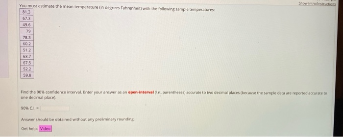 Solved Show Introinstructions You Must Estimate The Mean Chegg