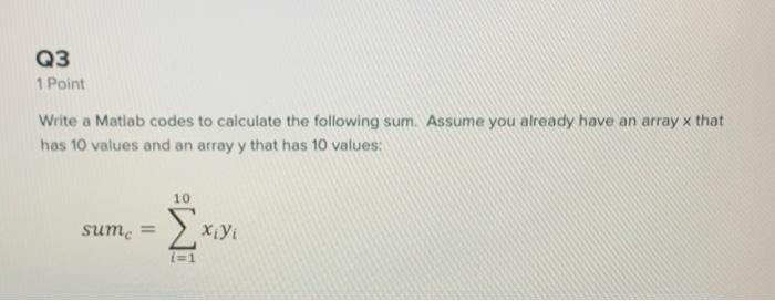 Solved Q1 1 Point Write A Matlab Codes To Calculate The Chegg