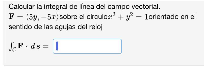 Calcular la integral de línea del campo vectorial Chegg