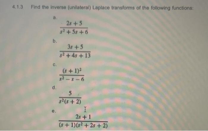 Solved Find The Inverse Unilateral Laplace Chegg