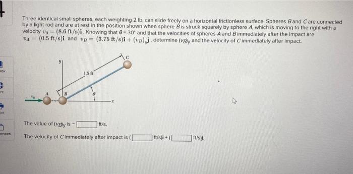 Solved Three Identical Small Spheres Each Weighting Lb Chegg