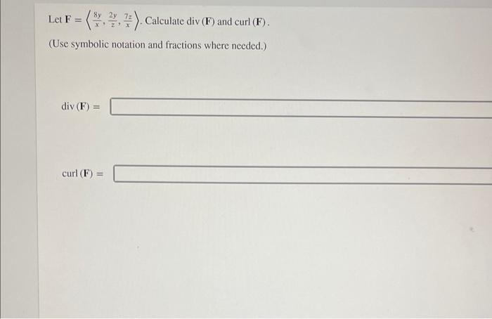 Solved Let F X Y Z Y X Z Calculate Div F And Curl F Chegg