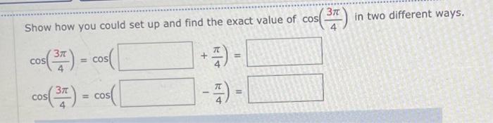 Solved Show How You Could Set Up And Find The Exact Value Of Chegg