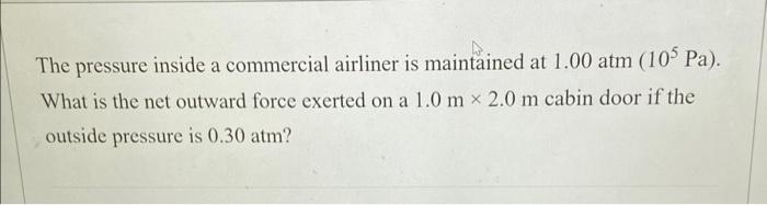 Solved The Pressure Inside A Commercial Airliner Is Chegg