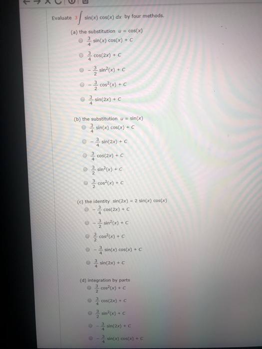 Solved Evaluate Sin X Cos X Dx By Four Methods A Chegg