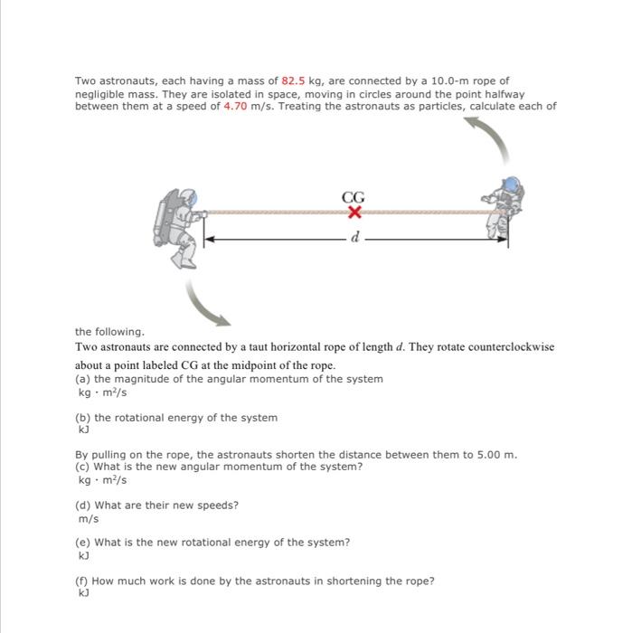 Solved Two Astronauts Each Having A Mass Of Kg Are Chegg