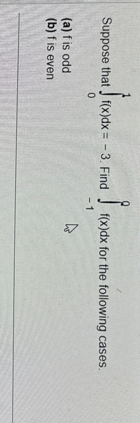 Solved Suppose That 01f X Dx 3 Find 10f X Dx For The Chegg