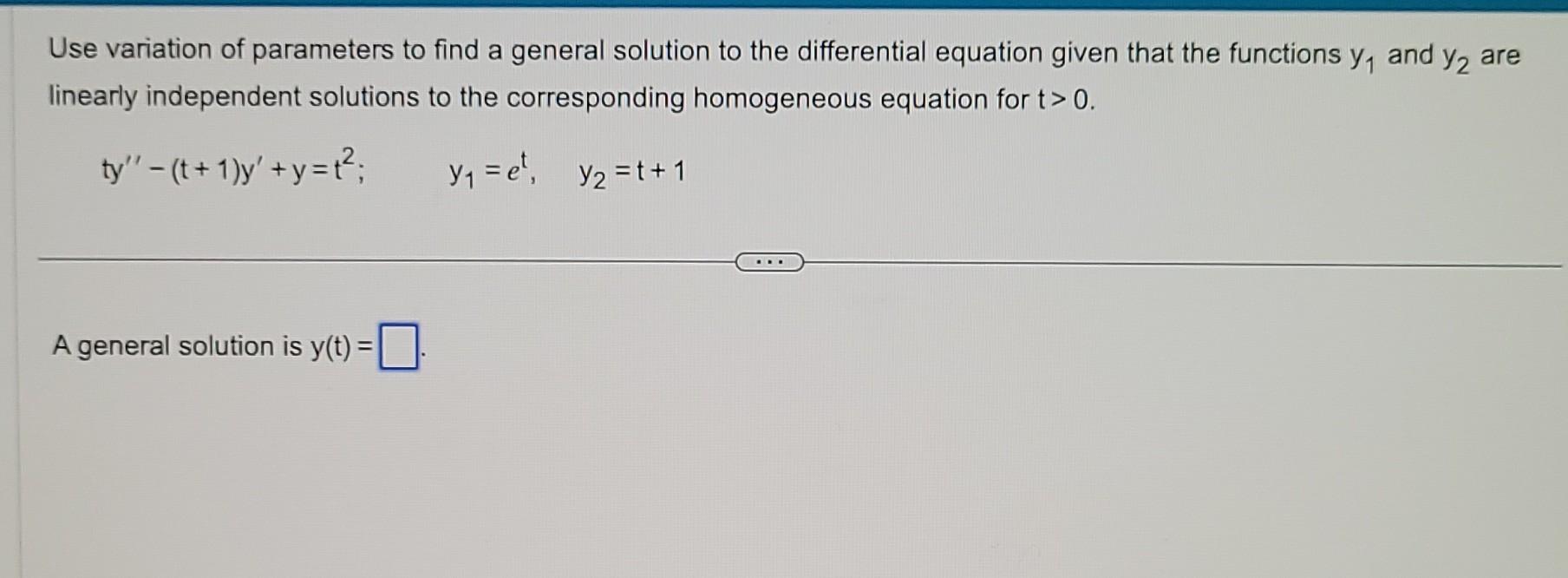 Solved Use Variation Of Parameters To Find A General Chegg