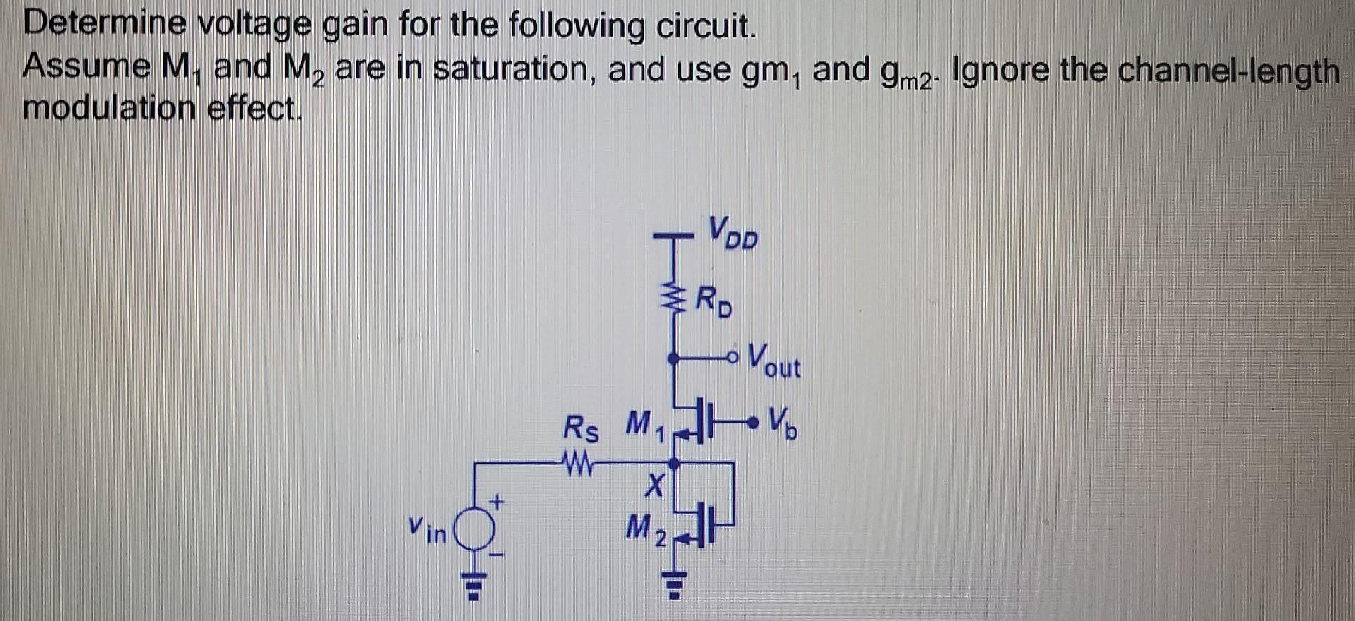 Solved Determine Voltage Gain For The Following Circuit Chegg