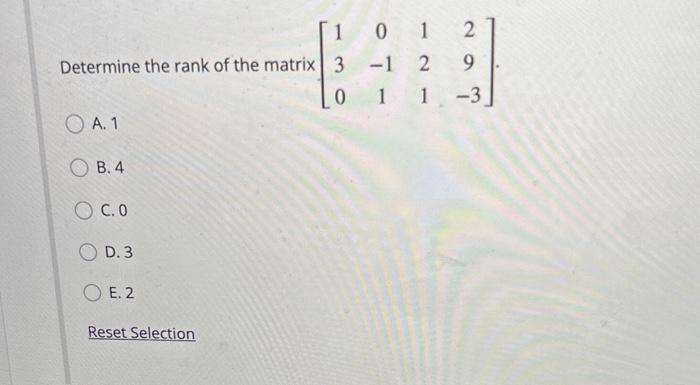 Solved Determine The Rank Of The Matrix 130011121293 Chegg