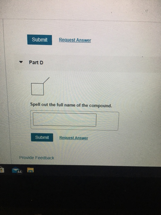 Solved Submit Request Answer Part D Spell Out The Full Name Chegg