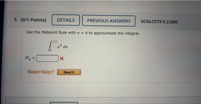 Solved Use The Midpoint Rule With The Given Value Of N To Chegg