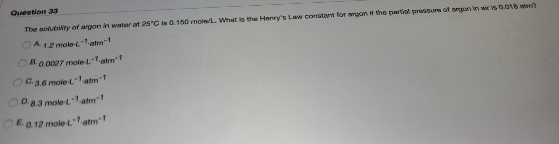 Solved Question The Solubility Of Argon In Water At C Chegg