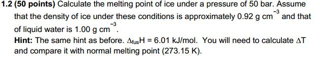 Calculate The Melting Point Of Ice Under A Pressure Chegg