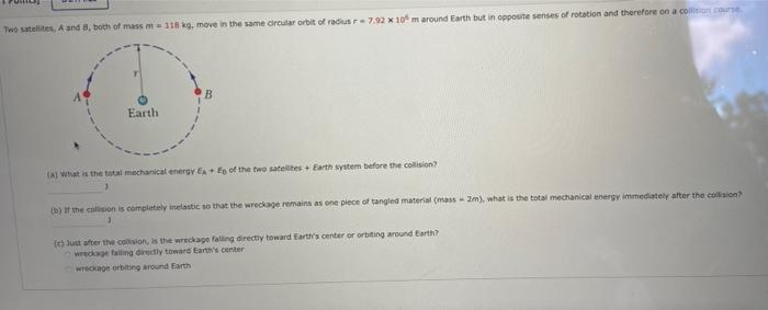 Solved Two Satellites A And B Both Of Mass M Kg Move Chegg