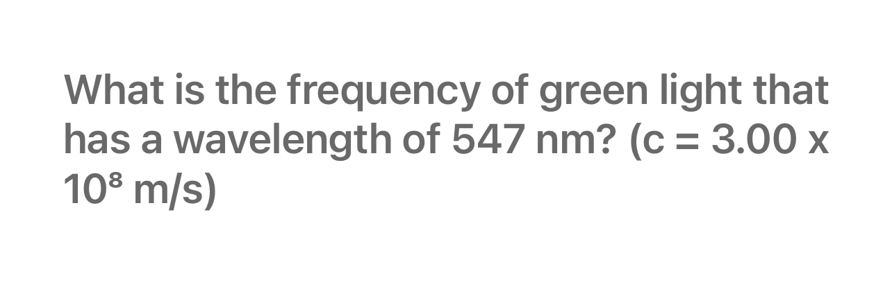 Solved What Is The Frequency Of Green Light That Has A Chegg