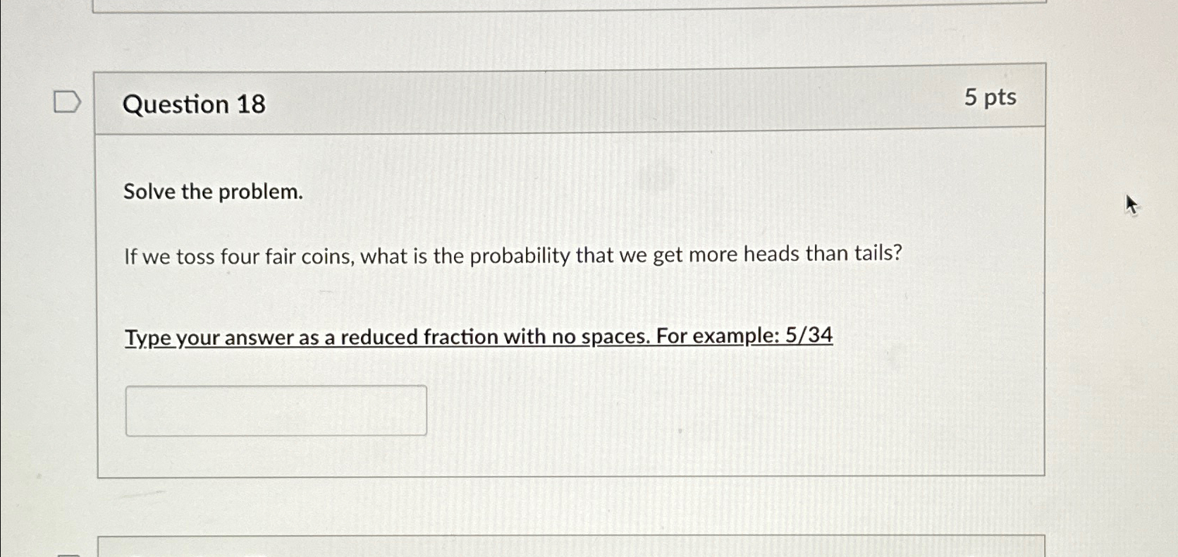 Solved Question 185 PtsSolve The Problem If We Toss Four Chegg