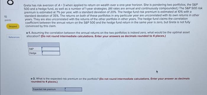 Solved Greta Has Risk Aversion Of A When Applied To Return Chegg