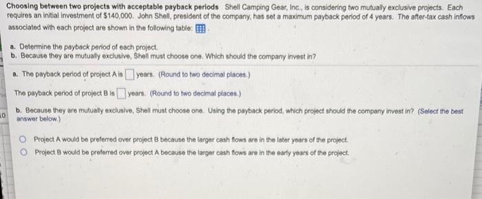 Solved Choosing Between Two Projects With Acceptable Payback Chegg