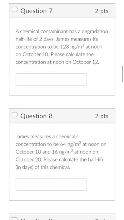 Solved A Chemical Contaminant Has A Degradation Half Life Of Chegg