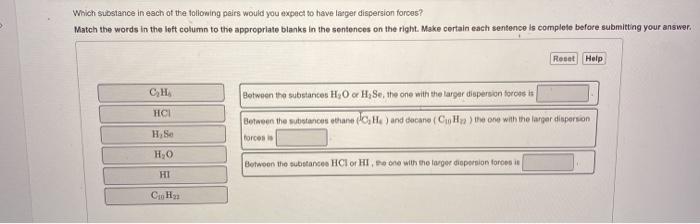 Solved Which Substance In Each Of The Following Pairs Would Chegg