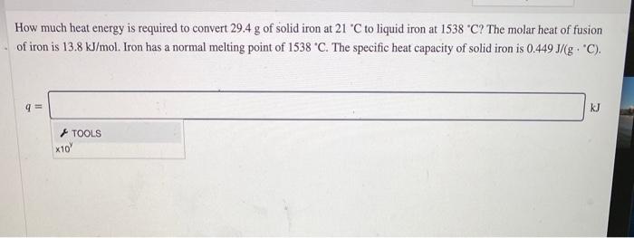 Solved How Much Heat Energy Is Required To Convert G Of Chegg