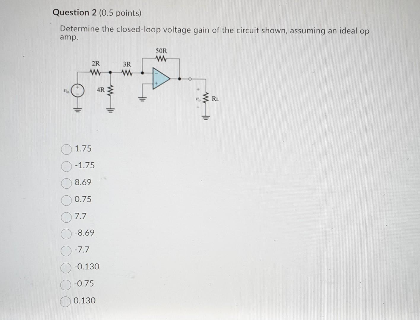 Solved Determine The Closed Loop Voltage Gain Of The Circuit Chegg