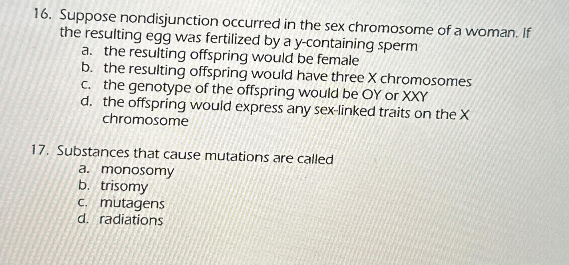 Solved Suppose Nondisjunction Occurred In The Sex Chromosome Chegg