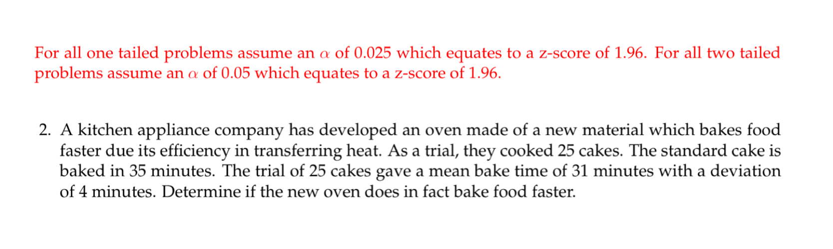 Solved For all one tailed problems assume an α of 0 025 Chegg