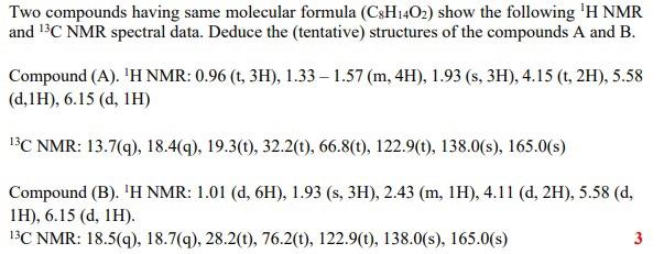 Solved Two Compounds Having Same Molecular Formula C H O Chegg