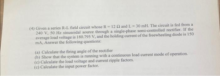 Solved 4 Given a series R L field circuit whose R 12Ω and Chegg