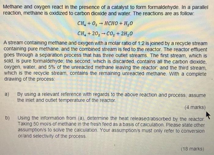 Solved Methane And Oxygen React In The Presence Of A Chegg