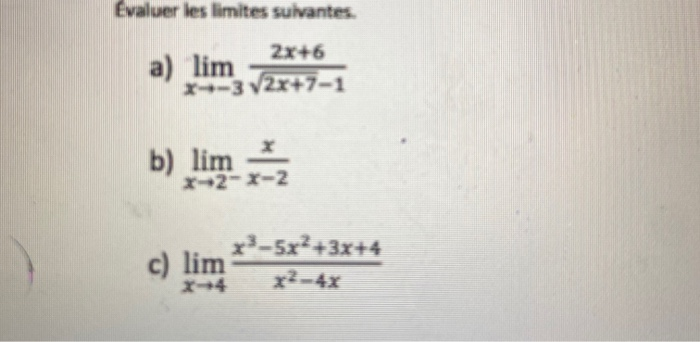 Solved Evaluer Les Limites Suivantes X A Lim X X Chegg