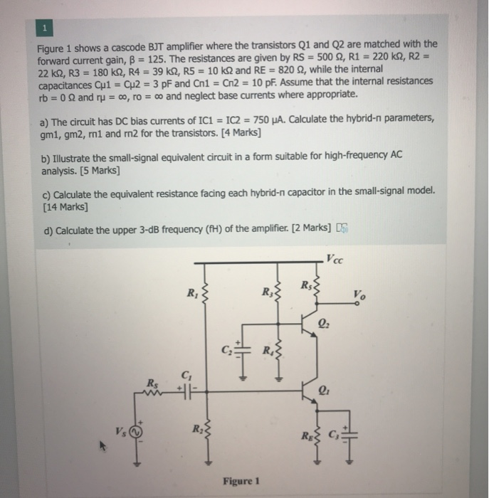 Solved 1 Figure 1 Shows A Cascode BJT Amplifier Where The Chegg